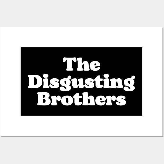 The Disgusting Brothers Funny Retro 80s Succession Tribute Fan Art Wall Art by robotbasecamp